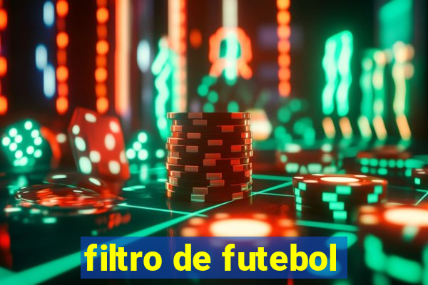 filtro de futebol